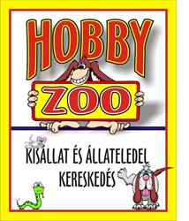 HOBBY ZOO KISÁLLAT és ÁLLATELEDEL KERESKEDÉS