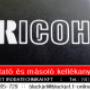 Ricoh nyomtató, fénymásoló kellékanyagok