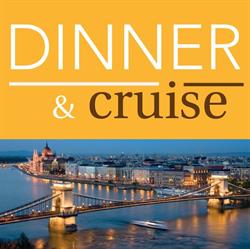 Dinner & Cruise Budapest