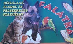 FALATKA Kisállateledel és Felszerelés Szaküzlet