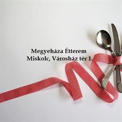 Megyeháza Étterem Miskolc
