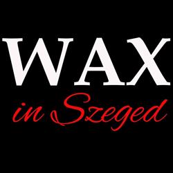 Wax in Szeged
