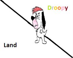Droopy Land