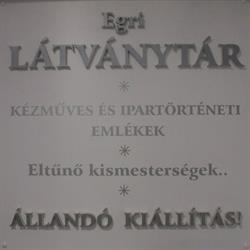 EGRI Látványtár - Különleges Régiségek Múzeuma