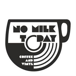 No Milk Today