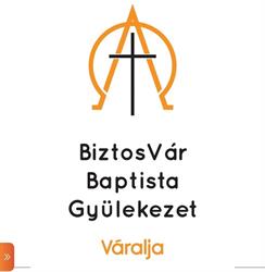 BiztosVár Baptista Gyülekezet imaháza