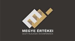 Megye Értékei Üzleti Találkozó és Konferencia