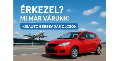 Kisautó Bérbeadás Olcsón Autókölcsönző Kaució Nélkül a Repülőtéren