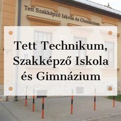 Tett Technikum, Szakképző Iskola és Gimnázium