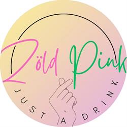 ZöLD PiNK JuST a DRiNK