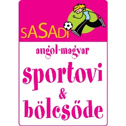 SASADI angol-magyar BÖLCSŐDE, Budapest 11. kerület