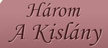 Három a Kislány Vendégház