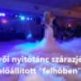 Esküvő nyitótánc "felhők között"