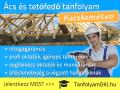 Ács és Tetőfedő OKJ tanfolyam Kecskeméten