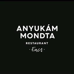 ANYUKÁM MONDTA ÉTTEREM
