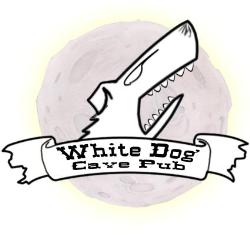 "WHITE DOG CAVE PUB"