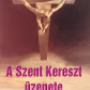 A Szent Kereszt Magazin üzenete