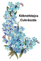 KÉKNEFELEJCS CUKRÁSZDA