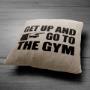 Get up and go to the gym párna