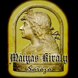 MÁTYÁS KIRÁLY SÖRÖZŐ