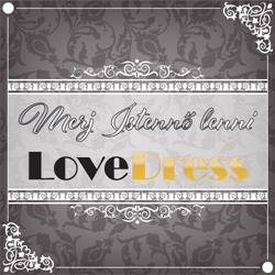 LoveDress - Merj Istenno lenni